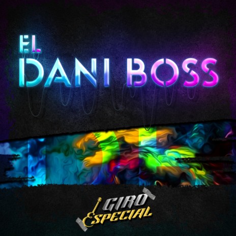 El Dani Boss | Boomplay Music
