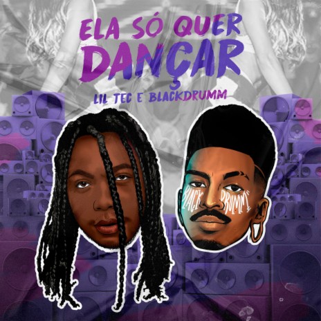 Ela só quer dançar ft. Blackdrumm | Boomplay Music