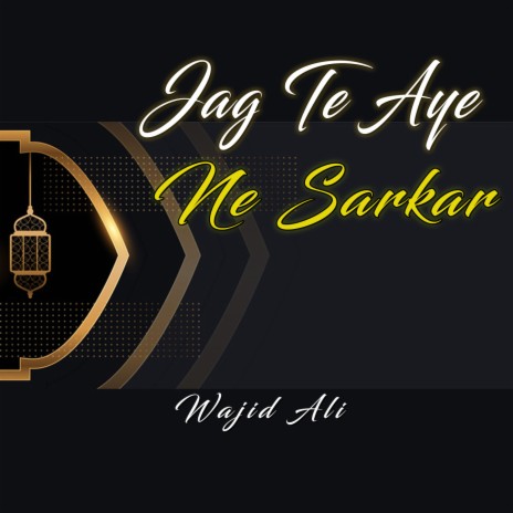 Jag Te Aye Ne Sarkaar | Boomplay Music