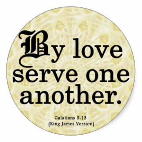 Love One Another Galaitians 5:13