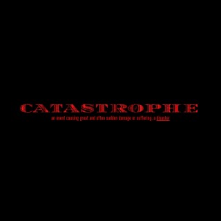 CATASTROPHE