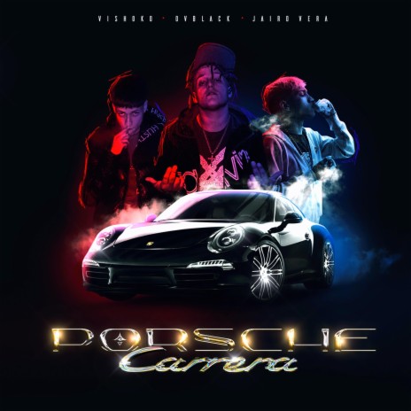 Porsche Carrera ft. Jairo Vera & Ov Black | Boomplay Music