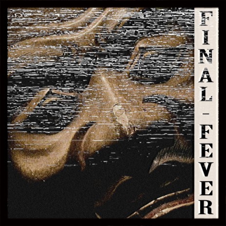 Final Fever | Boomplay Music