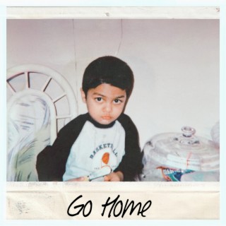 Go Home lyrics | Boomplay Music