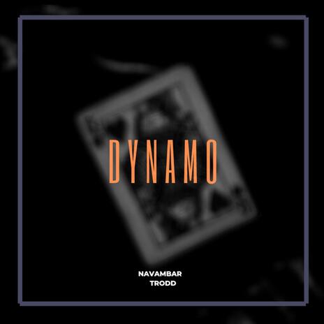 Dynamo ft. TRODD | Boomplay Music