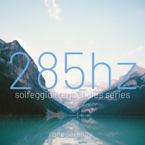 285 Hz (Solfeggio frequencies series) | Boomplay Music