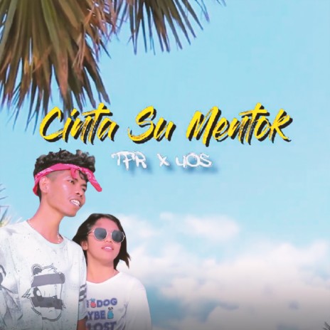 Cinta Su Mentok ft. UOS | Boomplay Music