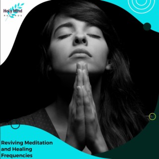 Reviving Meditation and Healing Frequencies