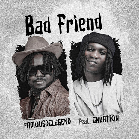 Bad Friend ft. E.KUATION | Boomplay Music