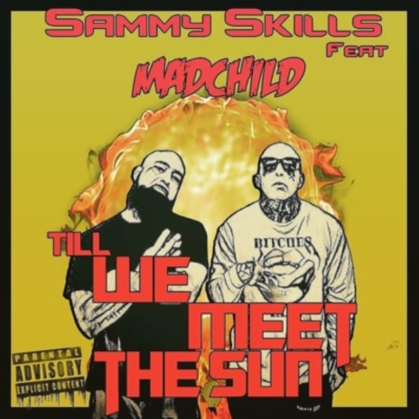 Till We Meet The sun ft. Madchild