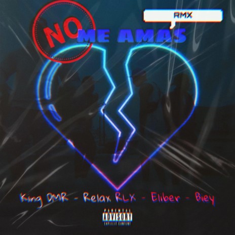 No me Amas (Remix) ft. Feyel King Dmr, Relax Rlx & Biey Music | Boomplay Music