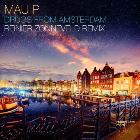 Drugs From Amsterdam (Reinier Zonneveld Remix) ft. Mau P | Boomplay Music