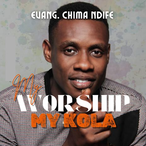 My Worship My Kola | Boomplay Music