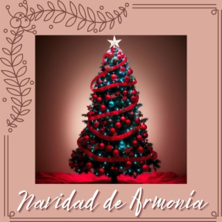 Navidad de Armonía: Experiencia Musical de Relajación que Harmoniza tu Espíritu Navideño