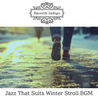 Jazz That Suits Winter Stroll Bgm