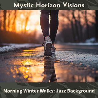 Morning Winter Walks: Jazz Background