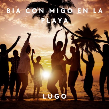 Bia con migo en la playa | Boomplay Music