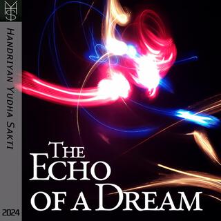 The Echo Of A Dream