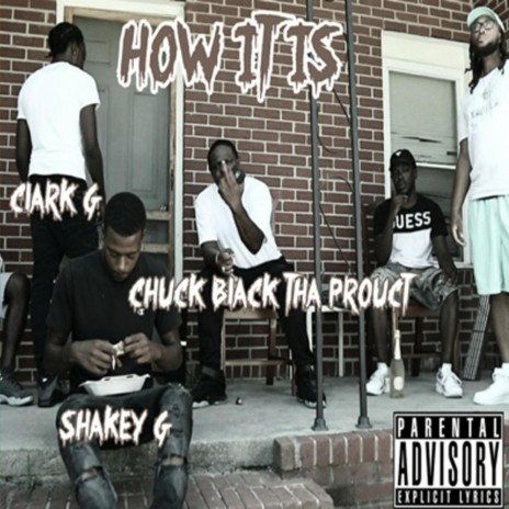 How It Is ft. Clark G & Shakey G