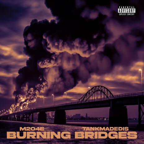 Burning Bridges ft. M2o4e | Boomplay Music