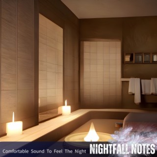 Comfortable Sound To Feel The Night