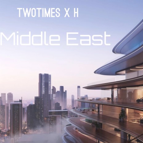 Middle East ft. TwoTimes | Boomplay Music