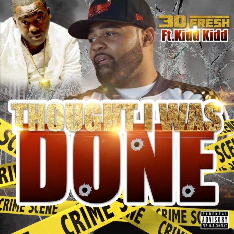 Thought I Was Done ft. Kidd Kidd | Boomplay Music