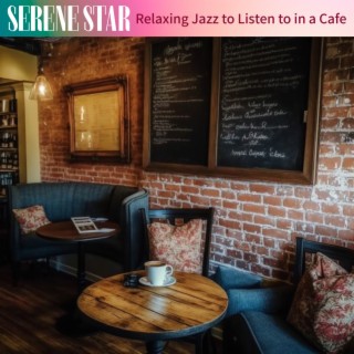 Relaxing Jazz to Listen to in a Cafe