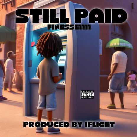 Still Paid | Boomplay Music