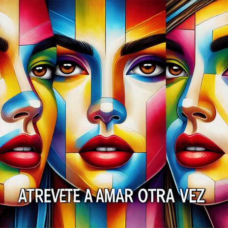 atrevete a amar otra vez | Boomplay Music