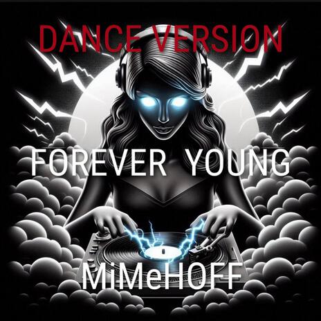 Forever Young (Dance Version) | Boomplay Music