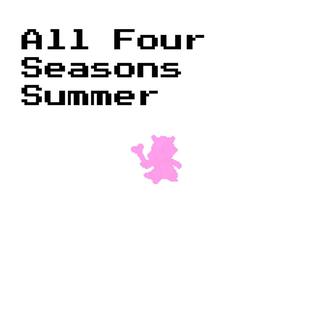 All Four Seasons Summer