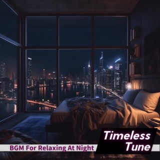 BGM For Relaxing At Night