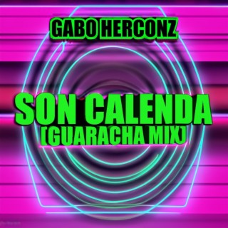 Son Calenda (Guaracha Mix Aleteo)