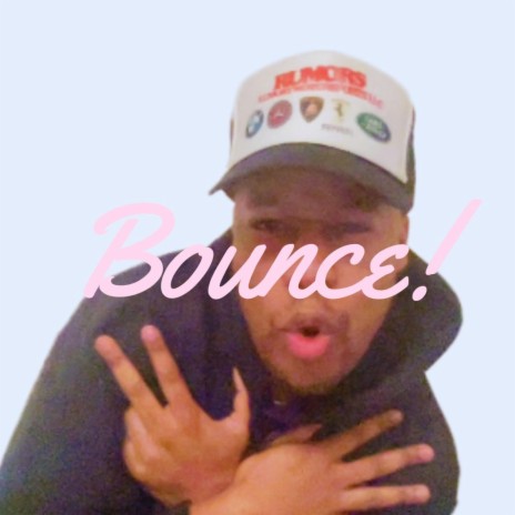 BOUNCE! | Boomplay Music