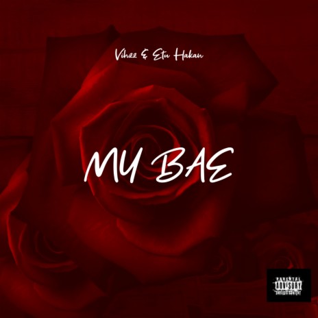 MY BAE ft. Etu Hakan | Boomplay Music