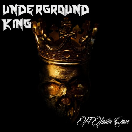 UNDERGROUND KING ft. JUSTIN CASE | Boomplay Music