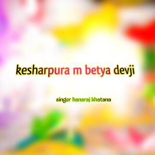 Kesharpura m betya devji