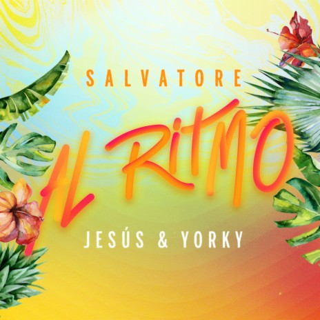 Al Ritmo ft. Jesús & Yorky | Boomplay Music