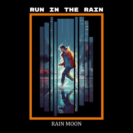 Run in the Rain | Boomplay Music