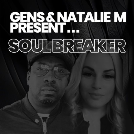 SOUL BREAKER ft. NATALIE M | Boomplay Music