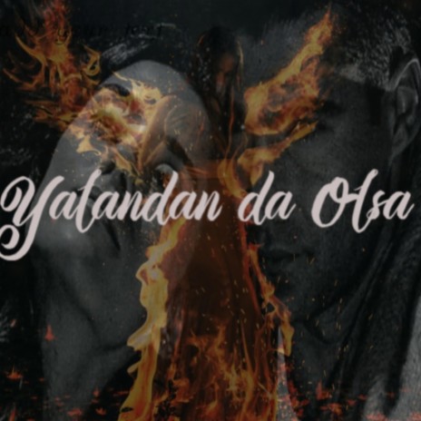 Yalandan da Olsa | Boomplay Music