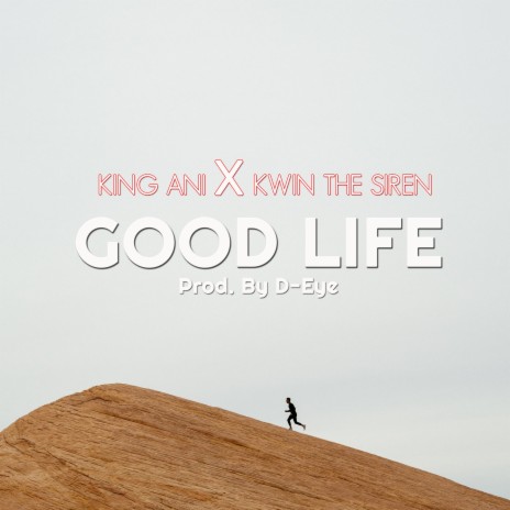 Good Life ft. Kwin the siren | Boomplay Music