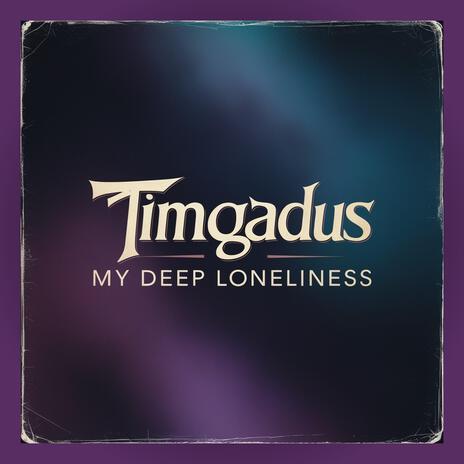 My Deep Loneliness | Boomplay Music