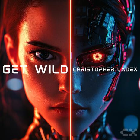 Get Wild | Boomplay Music