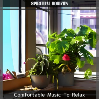 Comfortable Music To Relax