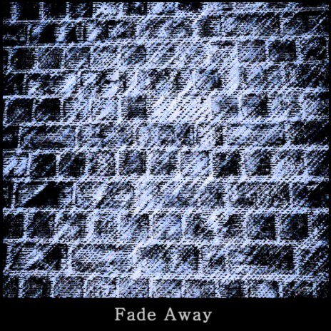 Fade Away | Boomplay Music