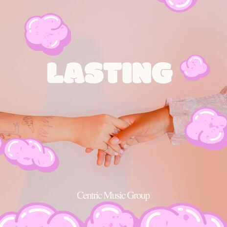 Lasting | Boomplay Music