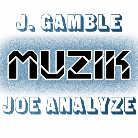 Muzik ft. Joe Analyze