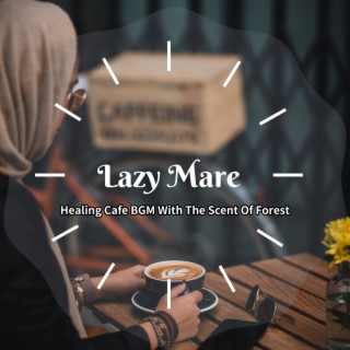 Healing Cafe BGM With The Scent Of Forest